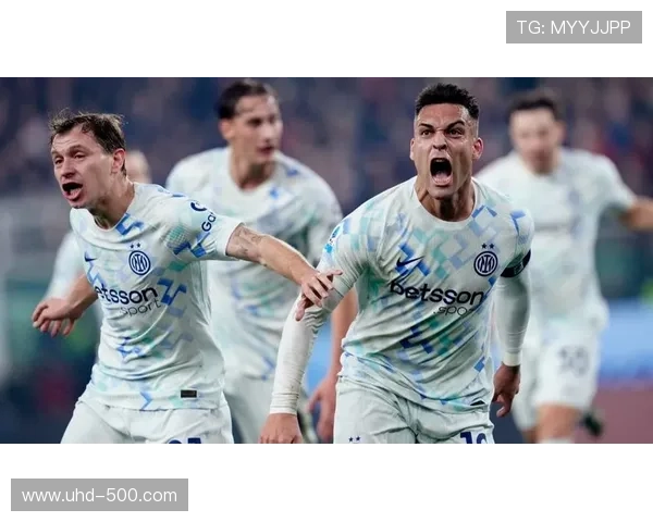 国米2-1热那亚登顶意甲，劳塔罗破门连续七赛季参与进球上双